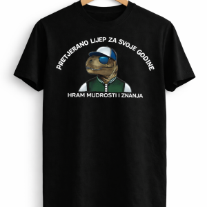 file_0000000067e4720aa0dddfaffaeb3d46 Unisex majica-PRETJERANO LIJEP ZA SVOJE GODINE